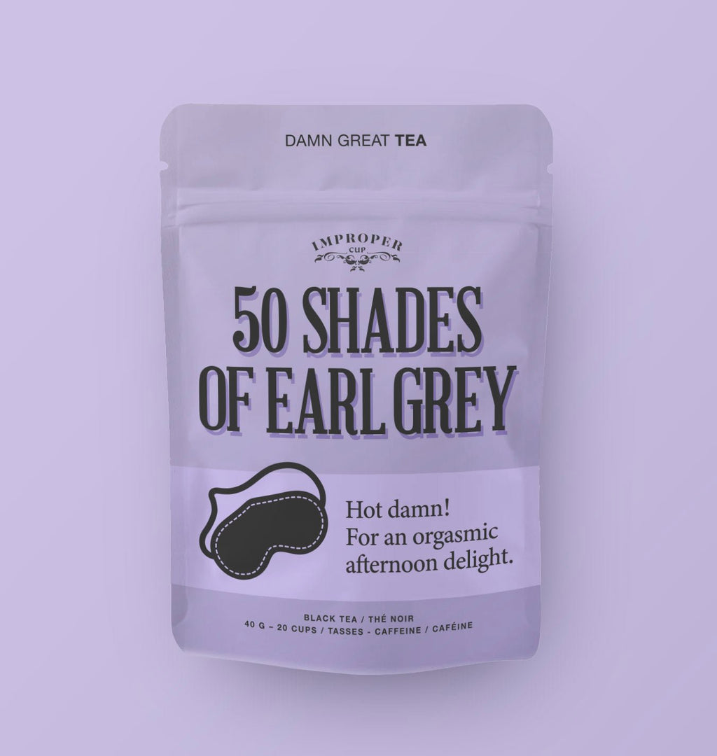 50 Shades of Earl Grey - Modern Hustle Marketplace
